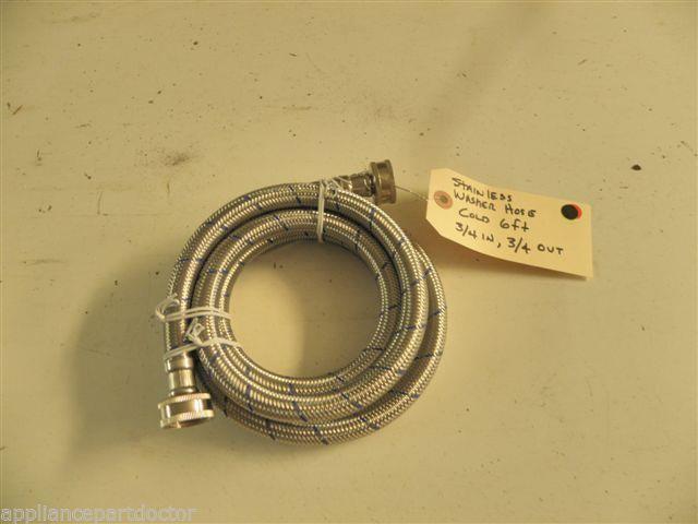 WASHER STAINLESS BRAIDED HOSE COLD WATER 6, 3/4 WASHER STAINLESS BRAIDED HOSE COLD WATER 6, 3/4